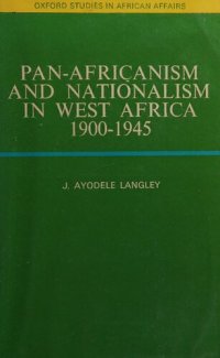 cover of the book Pan-Africanism and Nationalism in West Africa, 1900-1945: A Study in Ideology and Social Classes