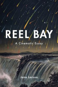 cover of the book Reel Bay: A Cinematic Essay