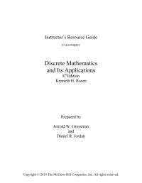 cover of the book Instructor’s Resource Guide to accompany Discrete Mathematics and Its Applications 8th Edition Kenneth H. Rosen Prepared by Jerrold W. Grossman and Daniel R. Jordan