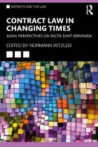 cover of the book Contract Law in Changing Times: Asian Perspectives on Pacta Sunt Servanda