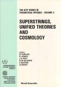 cover of the book Superstrings, Unified Theories and Cosmology: Proceedings of the Summer Workshop on High Energy Physics and Cosmology, Trieste Italy, 30 June-15 August 1986