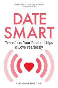 cover of the book Date Smart: Transform Your Relationships and Love Fearlessly