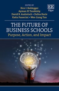 cover of the book The Future of Business Schools: Purpose, Action, and Impact