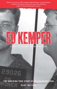 cover of the book Ed Kemper: The Shocking True Story of the Co-Ed Butcher