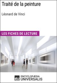 cover of the book Traité de la peinture de Léonard de Vinci: Les Fiches de lecture d'Universalis