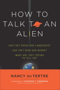 cover of the book How to Talk to an Alien