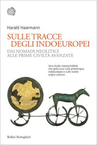 cover of the book Sulle tracce degli indoeuropei. Dai nomadi neolitici alle prime civiltà avanzate