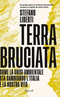 cover of the book Terra bruciata. Come la crisi ambientale sta cambiando l'Italia e la nostra vita