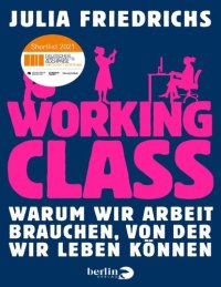 cover of the book Working Class. Warum wir Arbeit brauchen, von der wir leben können