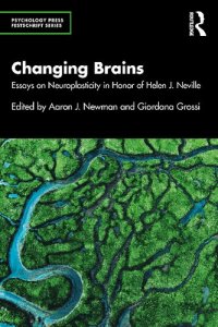 cover of the book Changing Brains: Essays on Neuroplasticity in Honor of Helen J. Neville