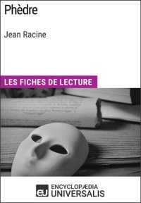 cover of the book Phèdre de Jean Racine: Les Fiches de lecture d'Universalis