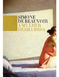 cover of the book A mulher desiludida