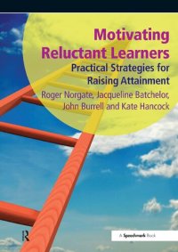 cover of the book Motivating Reluctant Learners: Practical Strategies for Raising Attainment