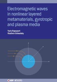 cover of the book Electromagnetic Waves in Nonlinear Metamaterials: Gyrotropic, Plasmonic and Layered Media