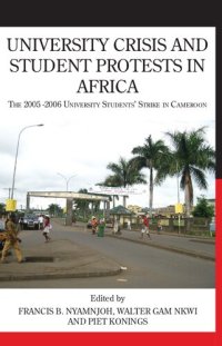 cover of the book University Crisis and Student Protests in Africa: The 2005-2006 University Students' Strike in Cameroon