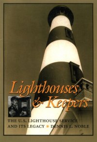 cover of the book Lighthouses & Keepers: The U.S. Lighthouse Service and its Legacy