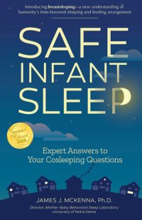 cover of the book Safe Infant Sleep: Expert Answers to Your Cosleeping Questions