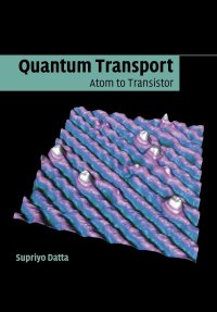 cover of the book Quantum Transport: Atom to Transistor [Revised First Edition] (Complete Instructor Resources with Solutions Manual, Solutions)