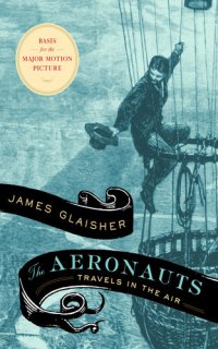 cover of the book The Aeronauts: Travels in the Air