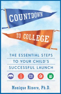 cover of the book Countdown to College: The Essential Steps to Your Child's Successful Launch