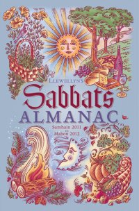 cover of the book Llewellyn's Sabbats Almanac: Samhain 2011 to Mabon 2012