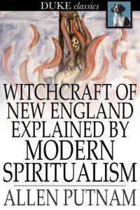 cover of the book Witchcraft of New England Explained by Modern Spiritualism