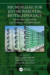 cover of the book Microalgae for Environmental Biotechnology: Smart Manufacturing and Industry 4.0 Applications