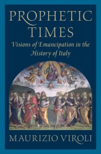 cover of the book Prophetic Times: Visions of Emancipation in the History of Italy