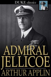 cover of the book Admiral Jellicoe