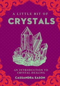 cover of the book A Little Bit of Crystals: An Introduction to Crystal Healing