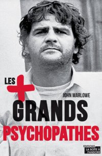 cover of the book Les plus grands psychopathes: Une histoire des crimes les plus célèbres