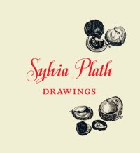 cover of the book Sylvia Plath: Drawings