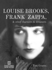 cover of the book Louise Brooks, Frank Zappa, & Other Charmers & Dreamers