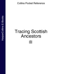 cover of the book Tracing Scottish Ancestors (Collins Pocket Reference)