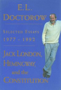 cover of the book Jack London, Hemingway, and the Constitution: Selected Essays, 1977-1992