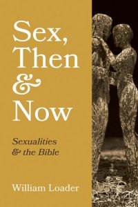 cover of the book Sex, Then and Now: Sexualities and the Bible