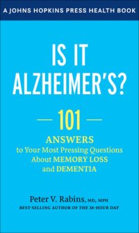 cover of the book Is It Alzheimer's?: 101 Answers to Your Most Pressing Questions about Memory Loss and Dementia