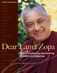 cover of the book Dear Lama Zopa: Radical Solutions for Transforming Problems into Happiness