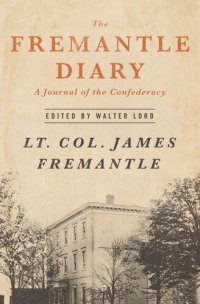 cover of the book The Fremantle Diary: A Journal of the Confederacy