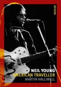 cover of the book Neil Young: American Traveller