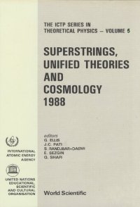 cover of the book Superstrings, Unified Theories and Cosmology 1988: Proceedings of the 1988 Summer Workshop on High Energy Physics and Cosmology