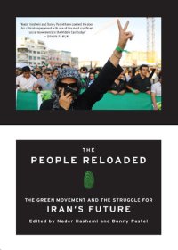 cover of the book The People Reloaded: The Green Movement and the Struggle for Iran's Future