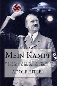 cover of the book Mein Kampf: My Struggle: (Volume I & Volume II)--(Complete & Illustrated Edition)