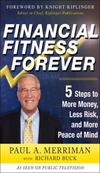 cover of the book Financial Fitness Forever: 5 Steps to More Money, Less Risk, and More Peace of Mind