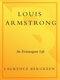 cover of the book Louis Armstrong: An Extravagant Life