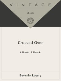 cover of the book Crossed Over: A Murder, A Memoir