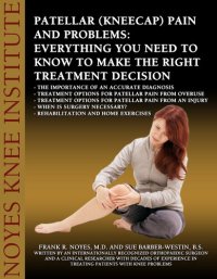 cover of the book Patellar (Kneecap) Pain and Problems: Everything You Need to Know to Make the Right Treatment Decision