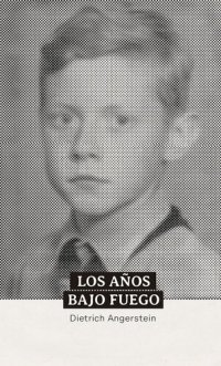 cover of the book Los años bajo fuego