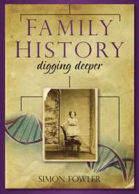 cover of the book Family History: Digging Deeper