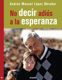 cover of the book No decir adiós a la esperanza